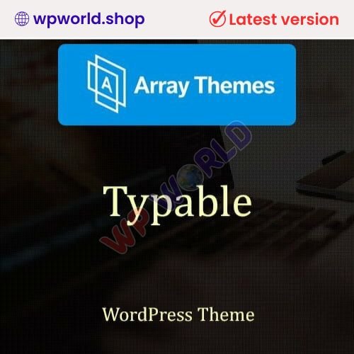 Array Themes Typable WordPress Theme