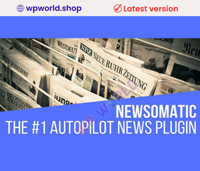 Newsomatic – Automatic News Post Generator Plugin for WordPress