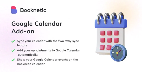 Booknetic – Google Calendar 2-way Sync Addon